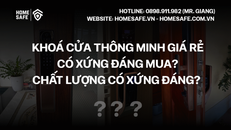 Khoá Cửa Thông Minh Giá Rẻ Có Xứng Đáng Mua