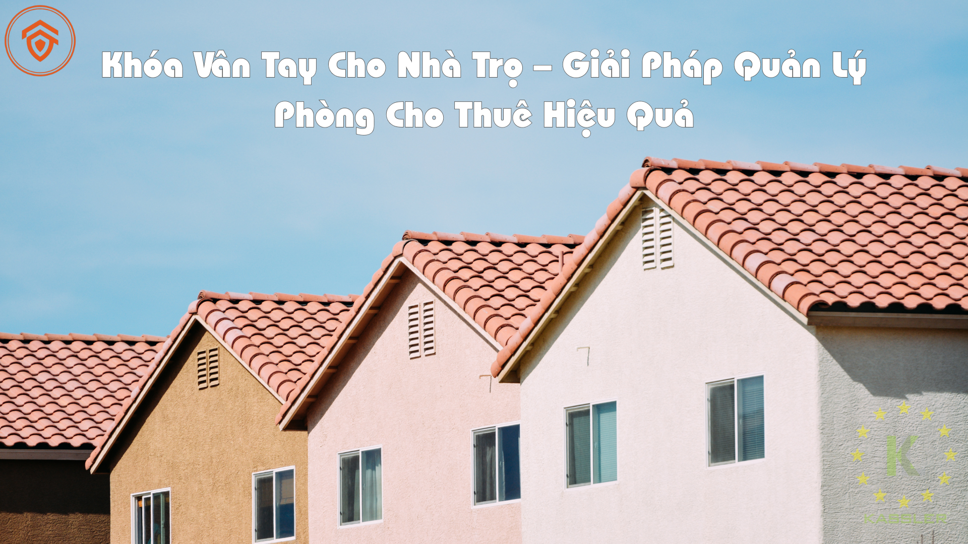Khóa Vân Tay Cho Nhà Trọ – Giải Pháp Quản Lý Phòng Cho Thuê Hiệu Quả