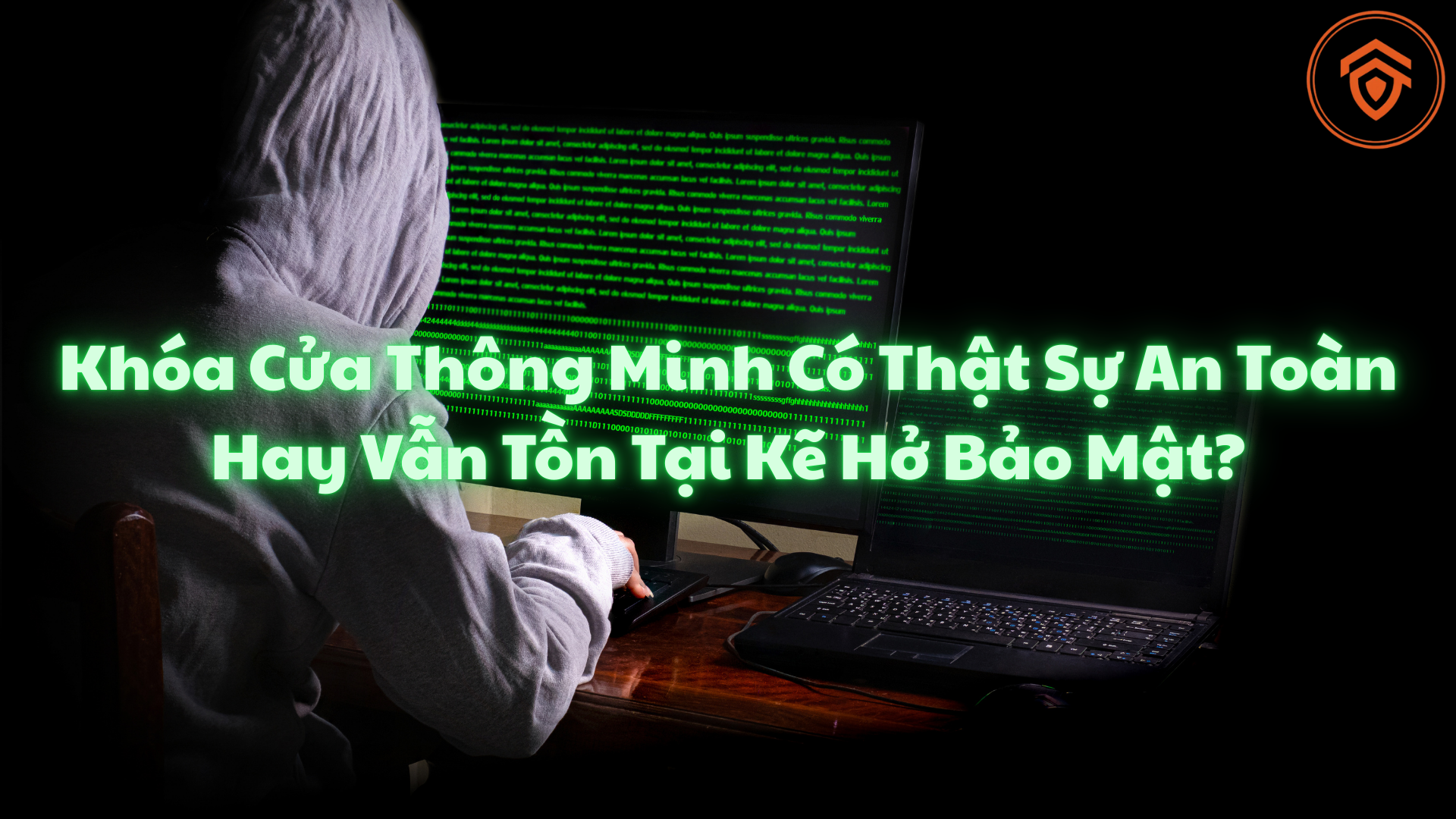 Khóa Cửa Thông Minh Có Thật Sự An Toàn Hay Vẫn Tồn Tại Kẽ Hở Bảo Mật?