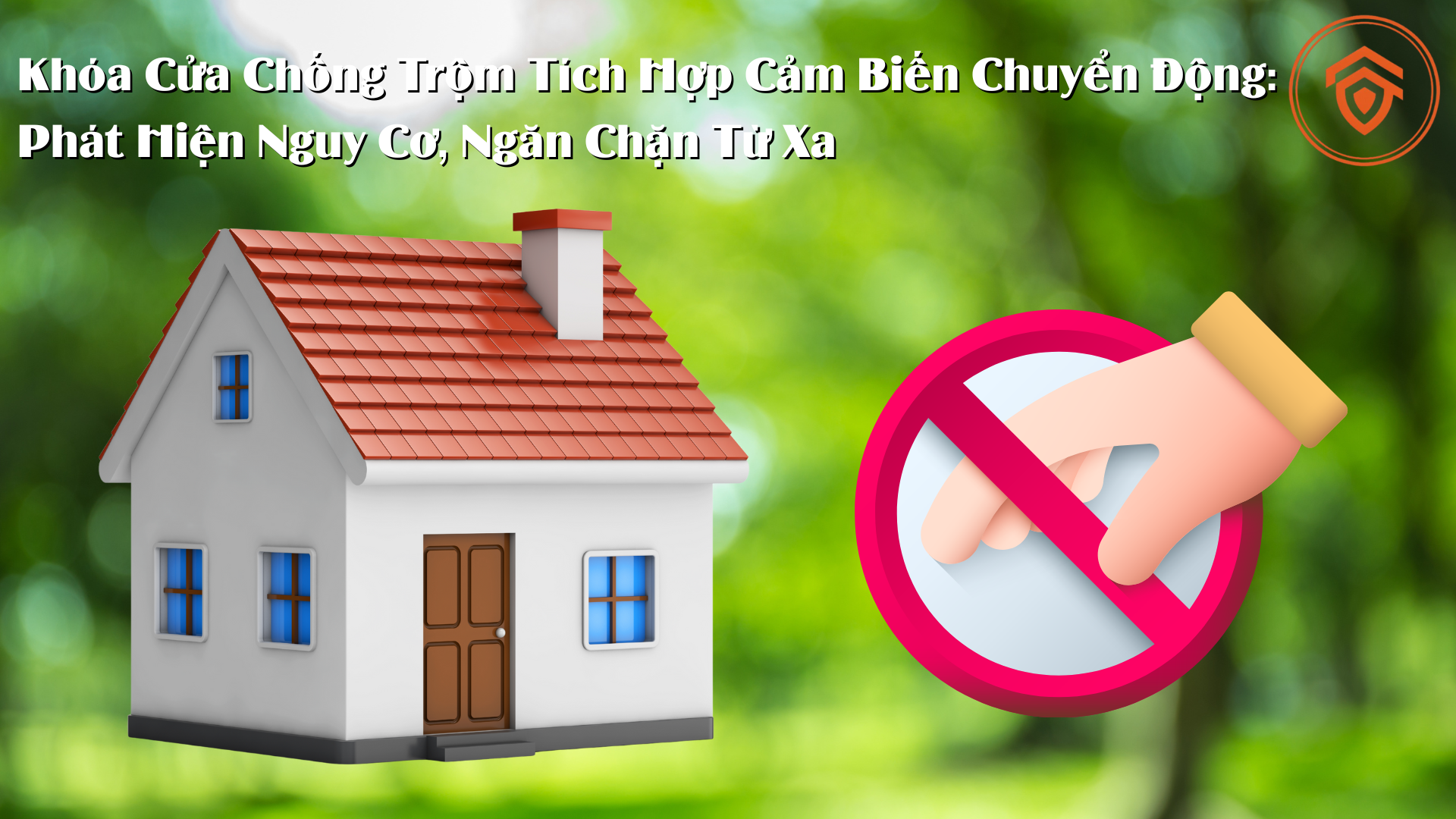 Khóa Cửa Chống Trộm Tích Hợp Cảm Biến Chuyển Động: Phát Hiện Nguy Cơ, Ngăn Chặn Từ Xa