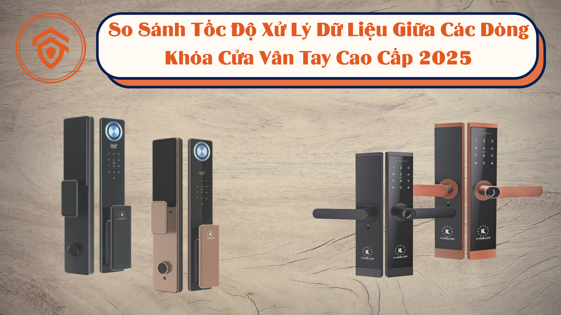 So Sánh Tốc Độ Xử Lý Dữ Liệu Giữa Các Dòng Khóa Cửa Vân Tay Cao Cấp 2025